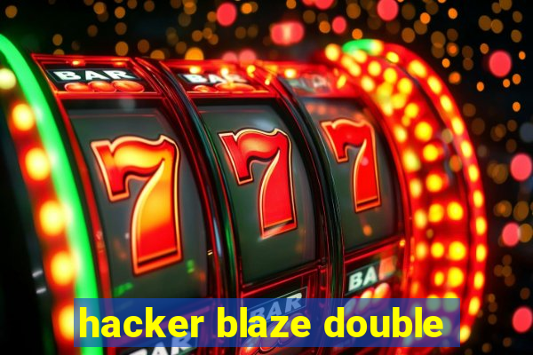 hacker blaze double